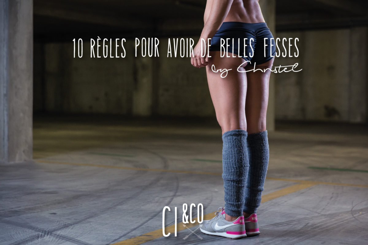 10 règles pour de belles fesses